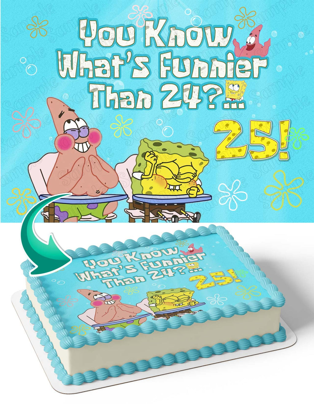 Spongebob Funnier than 24 - Edible Cake Topper - 11.7 x 17.5 Inches 1/2 Sheet rectangular